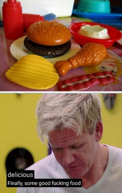 Gordon Ramsay saying "Finally, some good food"