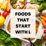 What Foods Start With L? A Culinary Journey on larosafoods.com